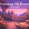 Evening of Roses