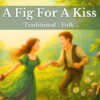 Fig For A Kiss